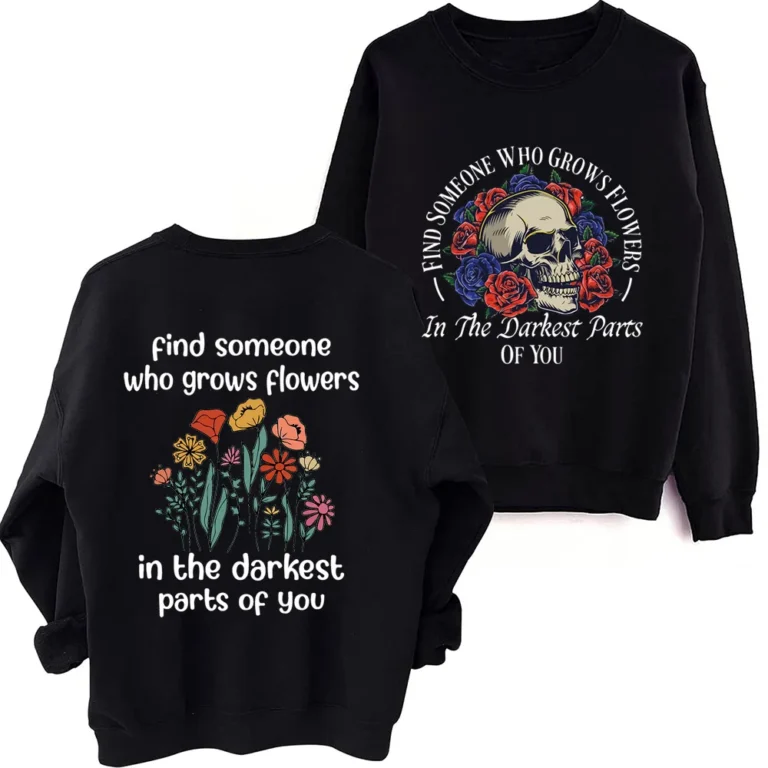 Home 92 Bryan Find Someone Who Grows Flowers Sweatshirt 1